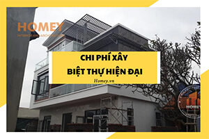 Chi phí xây biệt thự hiện đại bao gồm những hạng mục nào?